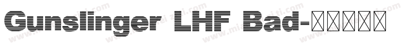 Gunslinger LHF Bad字体转换